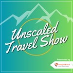 Unscaled Travel Show Podcast Unscaled Travel Show