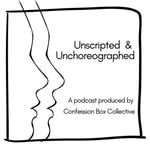 Logo of the podcast Unscripted and Unchoreographed Podcast Unscripted and Unchoreographed