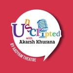 Podcast Unscripted with Akarsh Khurana