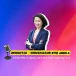 Logo of the podcast Unscripted with Angela Podcast Unscripted with Angela