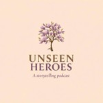 Logo of the podcast Unseen Heroes Podcast Podcast Unseen Heroes Podcast