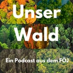 Logo of the podcast Unser Wald - Ein Podcast aus dem FÖJ Podcast Unser Wald - Ein Podcast aus dem FÖJ