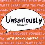 Unseriously Podcast Unseriously