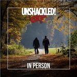 Logo of the podcast UNSHACKLED! In Person Podcast UNSHACKLED! In Person