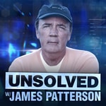 Logo of the podcast Unsolved with James Patterson Podcast Unsolved with James Patterson