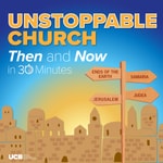 Logo of the podcast Unstoppable Church, Then and Now – in 30 Minutes Podcast Unstoppable Church, Then and Now – in 30 Minutes