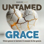 Untamed Grace | Christian Deconstruction, Universalism, & Faith Beyond Fear Podcast Untamed Grace | Christian Deconstruction, Universalism, & Faith Beyond Fear