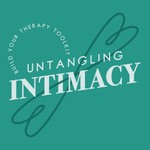 Untangling Intimacy: Build Your Therapy Toolkit Podcast Untangling Intimacy: Build Your Therapy Toolkit
