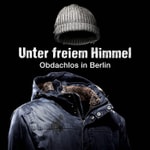 Logo of the podcast Unter freiem Himmel - Obdachlos in Berlin Podcast Unter freiem Himmel - Obdachlos in Berlin
