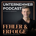 Unternehmer Podcast: Fehler & Erfolge Unternehmer Podcast: Fehler & Erfolge