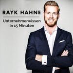 Unternehmerwissen in 15 Minuten - Mit Rayk Hahne Podcast Unternehmerwissen in 15 Minuten - Mit Rayk Hahne