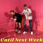 Until Next Week Until Next Week