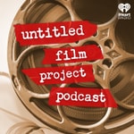 Logo of the podcast Untitled Film Project Podcast Podcast Untitled Film Project Podcast