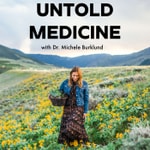 UNTOLD MEDICINE Podcast UNTOLD MEDICINE