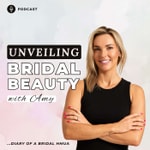 Unveiling Bridal Beauty Podcast Unveiling Bridal Beauty