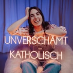 Unverschämt Katholisch Unverschämt Katholisch