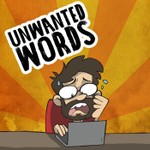 Logo of the podcast
Unwanted Words
Podcast
Unwanted Words