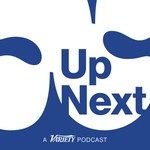 Logo of the podcast Up Next with Variety Podcast Up Next with Variety