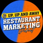 Logo of the podcast Up, Up and Away - The Restaurant Marketing Podcast Podcast Up, Up and Away - The Restaurant Marketing Podcast