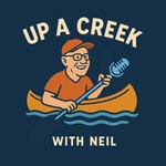Logo of the podcast UpaCreekwithNeil Podcast UpaCreekwithNeil