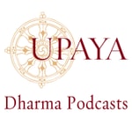 Logo of the podcast Upaya Zen Center's Dharma Podcast Logo of the podcast Upaya Zen Center's Dharma Podcast