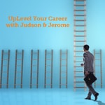 Logo of the podcast UpLevel Your Career with Judson & Jerome Podcast UpLevel Your Career with Judson & Jerome
