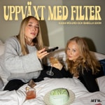 Uppväxt Med Filter Podcast Uppväxt Med Filter