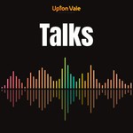 Logo of the podcast Upton Vale - Talks Podcast Upton Vale - Talks