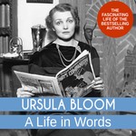 Podcast Ursula Bloom: A Life in Words