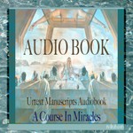 Podcast URTEXT A Course In Miracles: Textbook