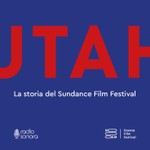 Podcast UTAH - Storia del Sundance Film Festival