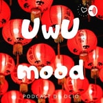 Logo of the podcast UwU Mood Podcast UwU Mood
