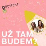 Už tam budem? Už tam budem?