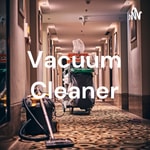 Logo of the podcast Vacuum Cleaner Podcast Vacuum Cleaner