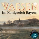 Vaesen: Im Königreich Bayern by zeitiger Vaesen: Im Königreich Bayern by zeitiger