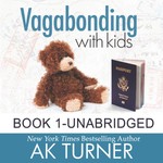 Logo of the podcast Vagabonding with Kids: How One Couple Embraced an Unconventional Life to Work Remotely & Show Their Kids the World by AK Turn Missing podcast logo