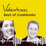 Logo of the podcast Valentinas – Best of Cookbooks | Der Podcast Podcast Valentinas – Best of Cookbooks | Der Podcast
