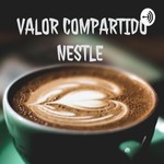Logo of the podcast VALOR COMPARTIDO NESTLE Podcast VALOR COMPARTIDO NESTLE