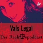 Logo of the podcast Vals Legal - der Rechtspodcast Podcast Vals Legal - der Rechtspodcast
