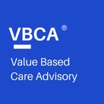 Value Based Care Advisory (VBCA) Podcast Value Based Care Advisory (VBCA) Podcast