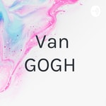 Podcast Van GOGH 
