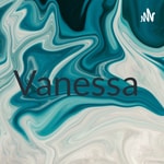 Logo of the podcast Vanessa Podcast Vanessa