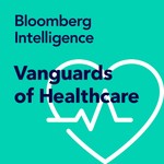 Podcast Vanguards of Healthcare by Bloomberg Intelligence