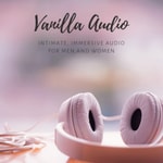 Logo of the podcast Vanilla Audio - Intimate, Immersive Role Play Audio (Without the Kink) Podcast Vanilla Audio - Intimate, Immersive Role Play Audio (Without the Kink)
