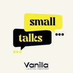 Logo of the podcast Vanilla Small Talks Podcast Vanilla Small Talks
