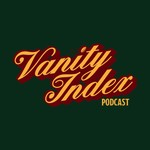 Logo of the podcast Vanity Index Podcast Podcast Vanity Index Podcast