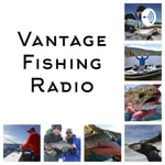 Logo of the podcast Vantage Fishing Radio Podcast Vantage Fishing Radio