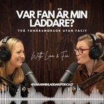 Logo of the podcast Var fan är min laddare? Podcast Var fan är min laddare?
