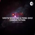 Logo of the podcast Vastu Miracles - Vastu Shastra & Feng-Shui Expert - Mrs. Shalini Gupta Podcast Vastu Miracles - Vastu Shastra & Feng-Shui Expert - Mrs. Shalini Gupta
