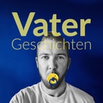 Logo of the podcast Vatergeschichten | Der Podcast für Väter und Mütter Podcast Vatergeschichten | Der Podcast für Väter und Mütter